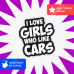 "Стильная наклейка: I Love Girls Who Like Cars"