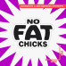 Наклейка на авто: No FAT chicks 10x7 - вариант 2